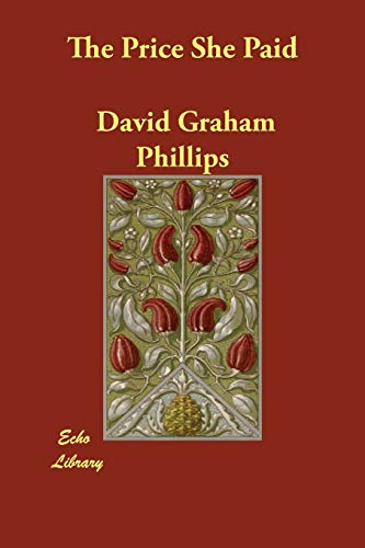 The Price She Paid - David Graham Phillips