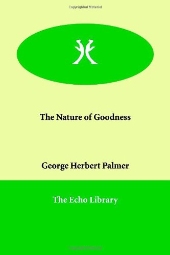 The Nature of Goodness (9781847021939) by Palmer, George Herbert
