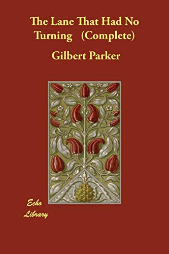 The Lane That Had No Turning (9781847022073) by Parker, Gilbert