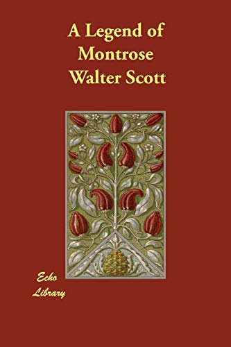 A Legend of Montrose (9781847023032) by Scott, Walter, Sir