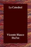 La Catedral (Spanish Edition) (9781847023704) by Blasco Ibanez, Vicente