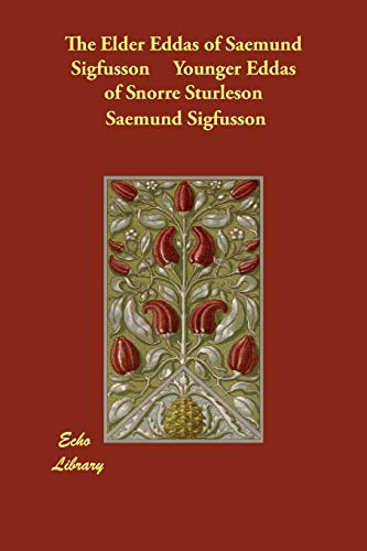 Stock image for The Elder Eddas of Saemund Sigfusson Younger Eddas of Snorre Sturleson for sale by dsmbooks