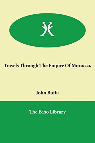 Beispielbild fr Travels Through the Empire of Morocco zum Verkauf von Phatpocket Limited