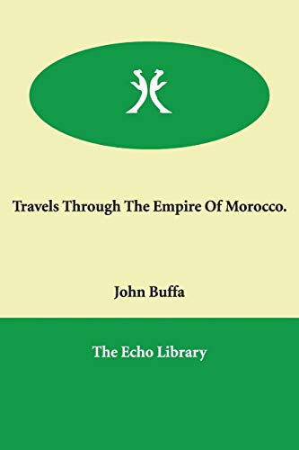 Imagen de archivo de Travels Through the Empire of Morocco a la venta por Phatpocket Limited