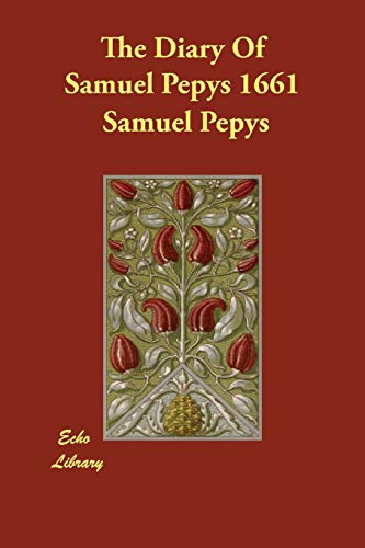 9781847029645: The Diary Of Samuel Pepys 1661