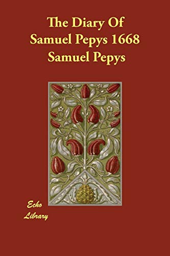 The Diary of Samuel Pepys 1668 (9781847029713) by Pepys, Samuel