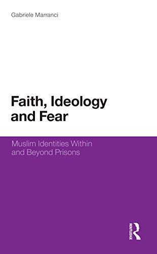 9781847060334: Faith, Ideology and Fear: Muslim Identities Within and Beyond Prisons