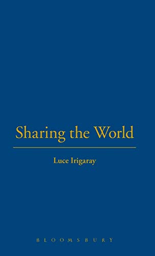 Sharing the World (9781847060341) by Irigaray, Luce