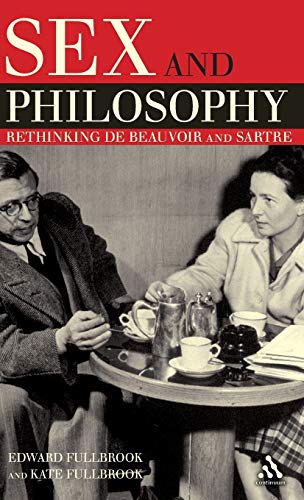 9781847060655: Sex and Philosophy: Rethinking de Beauvoir and Sartre