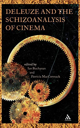 9781847061270: Deleuze and the Schizoanalysis of Cinema (Schizoanalytic Applications)