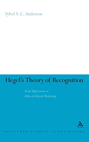 9781847061294: Hegel's Theory of Recognition: From Oppression to Ethical Liberal Modernity