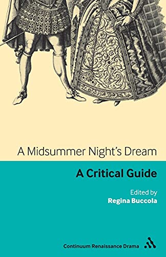 Imagen de archivo de A Midsummer Night's Dream: A critical guide (Continuum Renaissance Drama Guides) a la venta por WorldofBooks