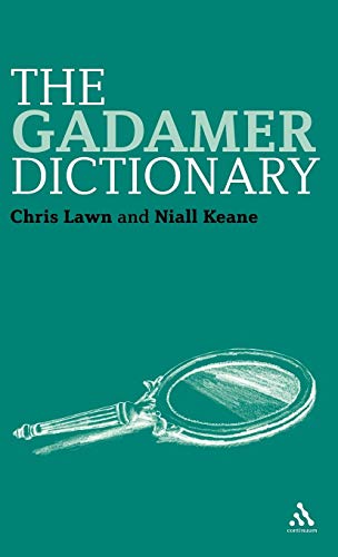 9781847061584: The Gadamer Dictionary: 5 (Continuum Philosophy Dictionaries)