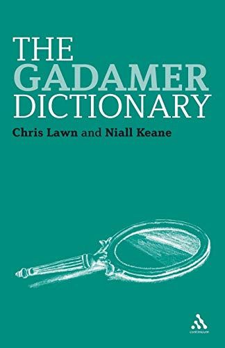 Beispielbild fr The Gadamer Dictionary: 5 (Continuum Philosophy Dictionaries) zum Verkauf von WorldofBooks