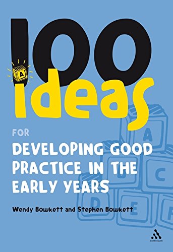 Stock image for 100 Ideas for Developing Good Practice in the Early Years for sale by ThriftBooks-Atlanta