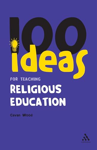 Stock image for 100 Ideas for Teaching Religious Education (Continuum One Hundreds) for sale by WorldofBooks