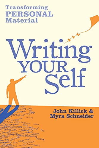 Stock image for Writing Your Self: Transforming Personal Material for sale by WorldofBooks