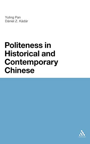 Stock image for Politeness In Historical and Contemporary Chinese: A Comparative Analysis for sale by Ergodebooks