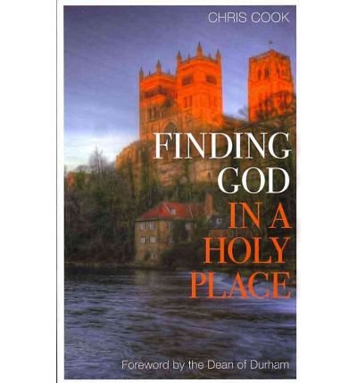 Finding God in a Holy Place (9781847062888) by Cook, Chris