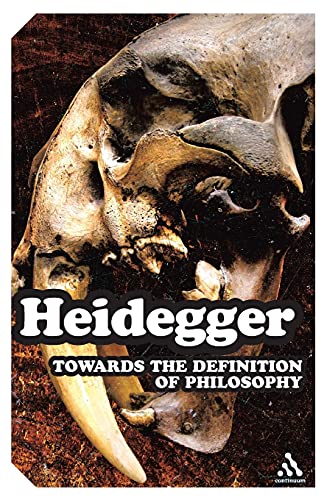 Towards the Definition of Philosophy (Continuum Impacts, 49) (9781847063045) by Heidegger, Martin