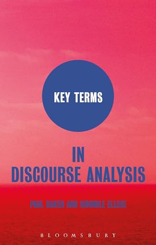 Key Terms in Discourse Analysis (9781847063212) by Baker, Paul; Ellece, Sibonile