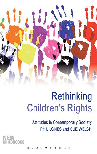 Rethinking Children's Rights: Attitudes In Contemporary Society (New Childhoods) - Sue Welch