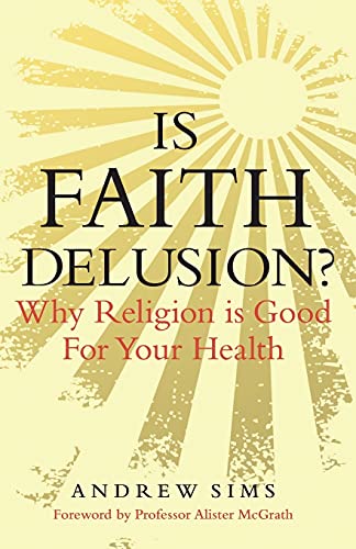 Imagen de archivo de Is Faith Delusion?: Why Religion Is Good for Your Health a la venta por ThriftBooks-Atlanta