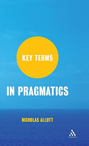 9781847063779: Key Terms in Pragmatics