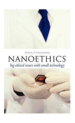 9781847063946: Nanoethics: Big Ethical Issues with Small Technology (Think Now)