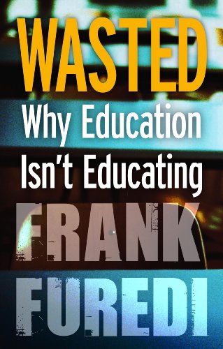 Beispielbild fr Wasted : Why Education Isn't Educating zum Verkauf von Better World Books