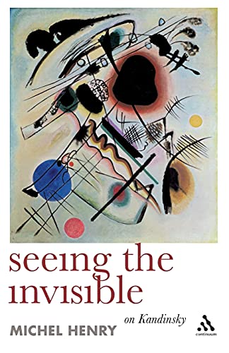Stock image for Seeing the Invisible: On Kandinsky for sale by SecondSale