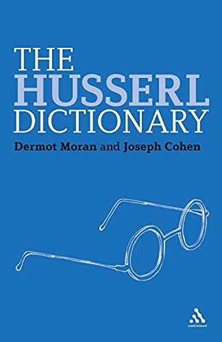 Beispielbild fr The Husserl Dictionary: 2 (Continuum Philosophy Dictionaries) zum Verkauf von WorldofBooks