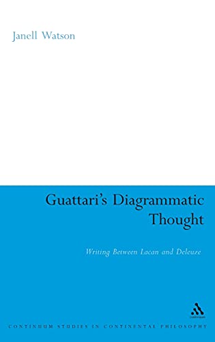 Beispielbild fr Guattari's Diagrammatic Thought: Writing Between Lacan and Deleuze zum Verkauf von PsychoBabel & Skoob Books