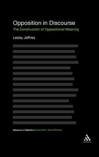 Imagen de archivo de Opposition in Discourse: The Construction of Oppositional Meaning a la venta por ThriftBooks-Dallas