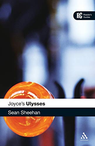 Joyce's Ulysses: A Reader's Guide (Reader's Guides) (9781847065193) by Sheehan, Sean