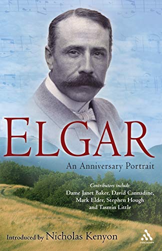 Beispielbild fr Elgar An Anniversary Portrait zum Verkauf von PBShop.store US