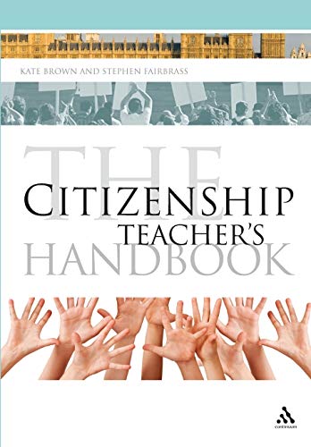 Beispielbild fr The Citizenship Teacher's Handbook: 3 (Continuum Education Handbooks) zum Verkauf von WorldofBooks