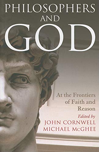 Beispielbild fr Philosophers and God: At the Frontiers of Faith and Reason zum Verkauf von WorldofBooks