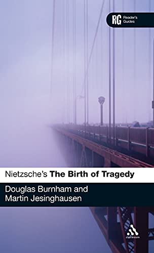9781847065841: Nietzsche's 'The Birth of Tragedy': A Reader's Guide (Reader's Guides)