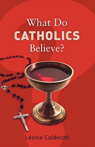 Imagen de archivo de What Do Catholics Believe? (What Do We Believe) a la venta por AwesomeBooks