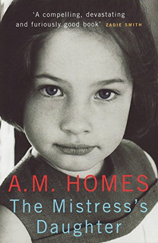 The Mistress's Daughter: A Memoir (9781847080110) by Homes, A. M.