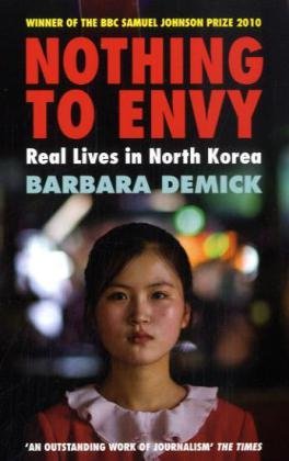 9781847080141: Nothing To Envy: Real Lives In North Korea