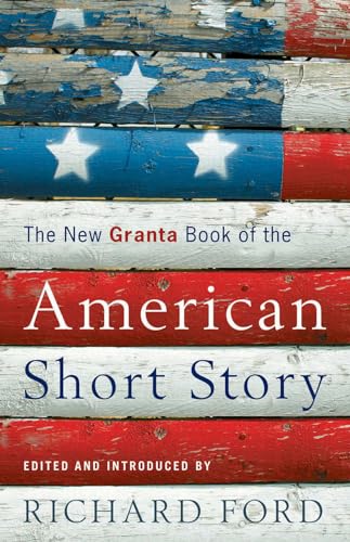 9781847080257: New Granta Book of the American Short Story