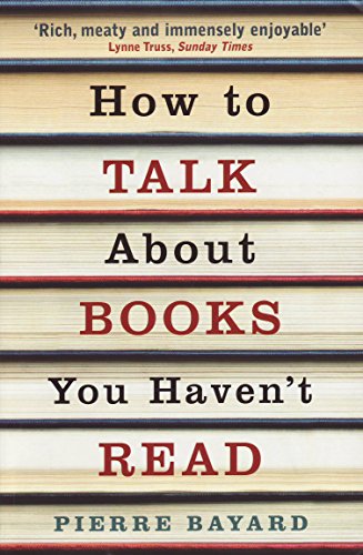 Beispielbild fr How To Talk About Books You Haven't Read zum Verkauf von WorldofBooks