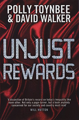 Stock image for Unjust Rewards: Exposing Greed and Inequality in Britain Today for sale by SecondSale