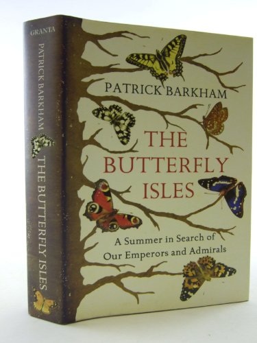 Beispielbild fr Butterfly Isles: A Summer in Search of Our Emperors and Admirals zum Verkauf von WorldofBooks