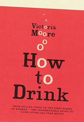 Stock image for How To Drink for sale by Once Upon A Time Books