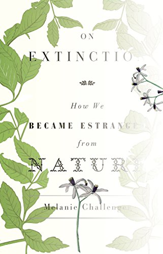 Stock image for On Extinction : How We Became Estranged from Nature for sale by Better World Books