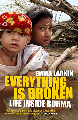 Stock image for Everything Is Broken: Life Inside Burma for sale by WorldofBooks