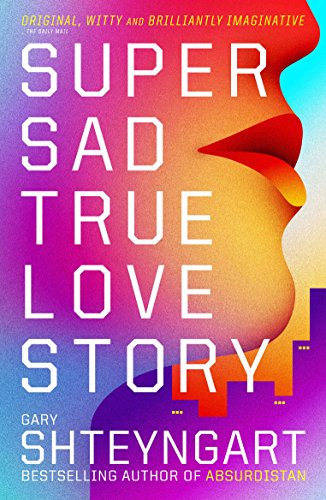

Super Sad True Love Story: A Novel